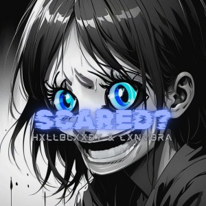 Listen to SCARED? song with lyrics from HXLLBLXXDY
