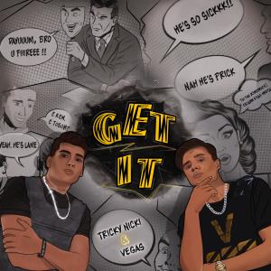 ดาวน์โหลดและฟังเพลง GET IT (Explicit) พร้อมเนื้อเพลงจาก Vegas