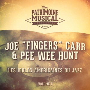 อัลบัม Les Idoles Américaines Du Jazz: Joe "Fingers" Carr & Pee Wee Hunt, Vol. 1 ศิลปิน Pee Wee Hunt