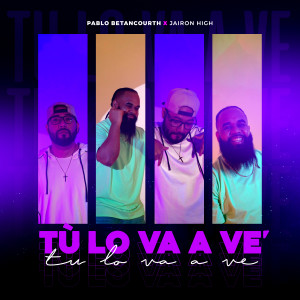Listen to TU LO VA VE´ song with lyrics from Pablo Betancourth