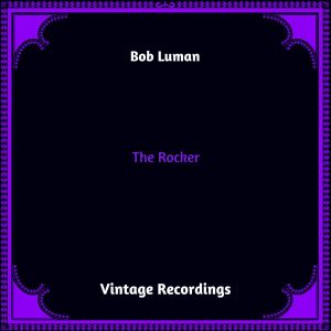 อัลบัม The Rocker (Hq remastered 2023) ศิลปิน Bob Luman