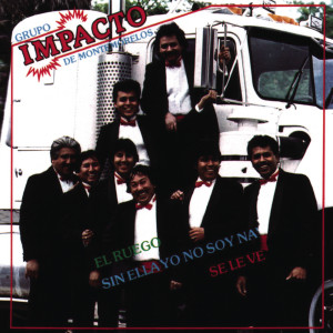 Impacto De Montemorelos的專輯Grupo Impacto de Montemorelos