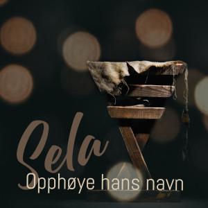 Sela的專輯Opphøye Hans Navn