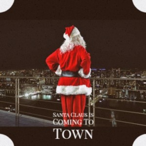 Dengarkan Santa Clause Is Coming To Town lagu dari Traditional dengan lirik