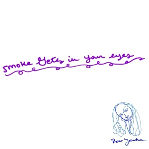 ดาวน์โหลดและฟังเพลง Smoke Gets in Your Eyes พร้อมเนื้อเพลงจาก Roan Yellowthorn