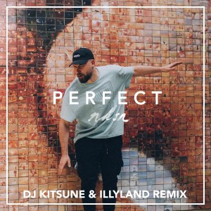 Perfect (DJ Kitsune & Illyland Remix) dari NKSN