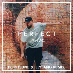 Dengarkan Perfect (DJ Kitsune & Illyland Remix) lagu dari NKSN dengan lirik