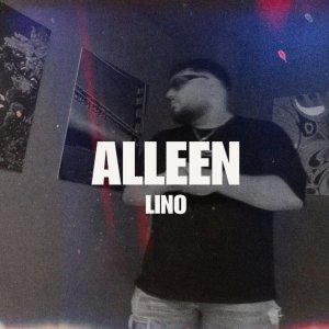Album ALLEEN (Explicit) from Lino