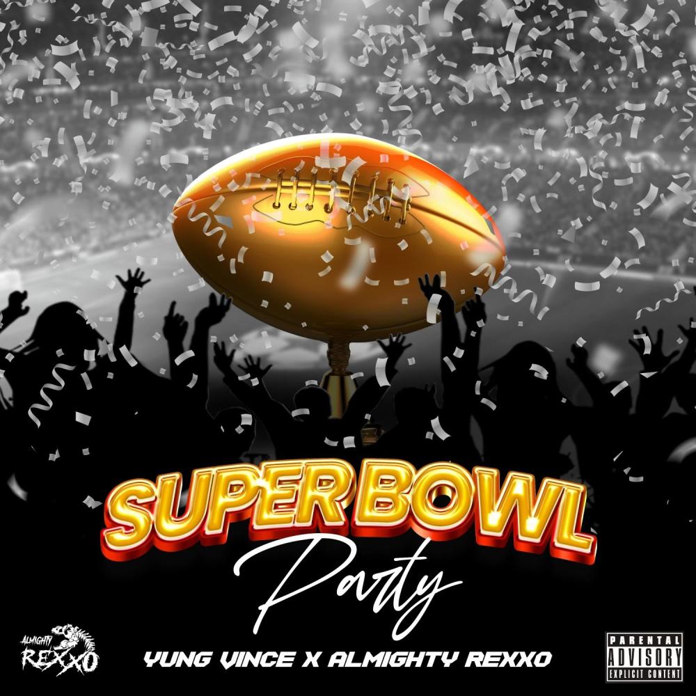 SuperBowl Party (feat. Almighty Rexxo) (Explicit)
