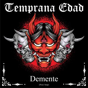 Dengarkan lagu Temprana Edad nyanyian Demente (TF MXC) dengan lirik