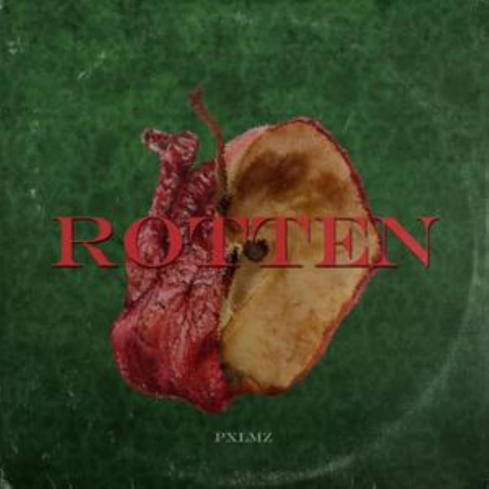 Rotten (ORIGINAL) (Explicit)