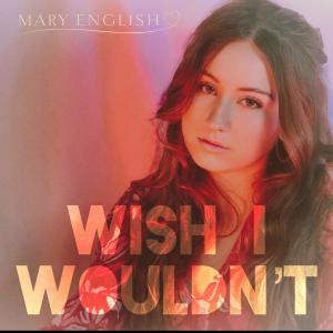 的專輯Wish I Wouldn't