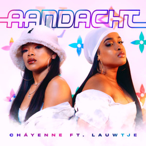 收聽Chayenne的Aandacht歌詞歌曲