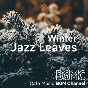 收听Cafe Music BGM channel的Selection歌词歌曲