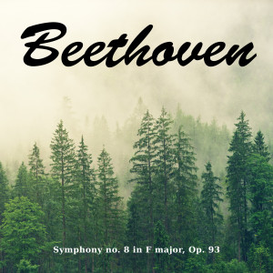 收聽Ludwig van Beethoven的Symphony No. 8 Op. 93 - IV. Allegro vivace in F Major歌詞歌曲