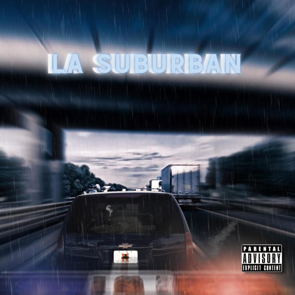 LA SUBURBAN (Explicit)