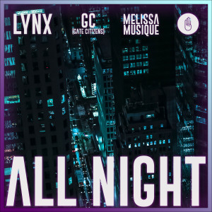 收聽Lynx的All Night歌詞歌曲