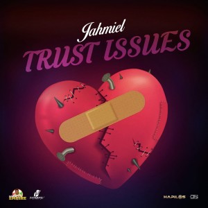 收聽Jahmiel的Trust Issues歌詞歌曲