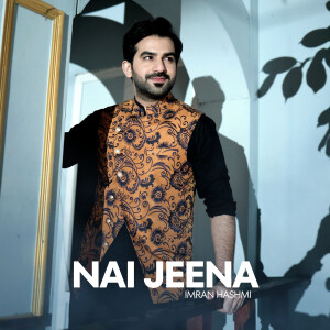 Imran Hashmi的專輯Nai Jeena