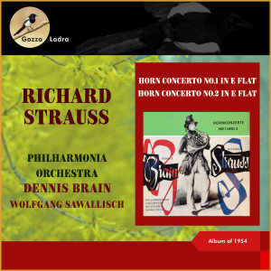 丹尼斯·布萊恩的專輯Richard Strauss: Horn Concerto No.1 in E Flat - Horn Concerto No.2 in E Flat (Album of 1954 (In memoriam Dennis Brain - 100th Birthday))