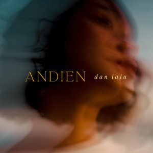 收聽Andien的Dan Lalu歌詞歌曲