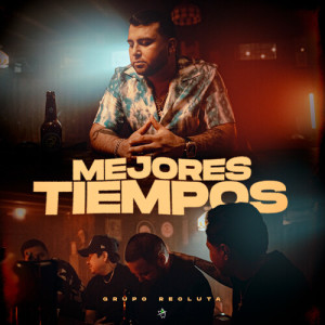 Listen to Mejores Tiempos song with lyrics from Grupo Recluta