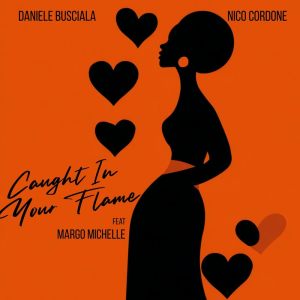 Listen to Caught In Your Flame (Original Mix) song with lyrics from Daniele Busciala