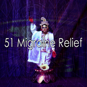 51 Migraine Relief