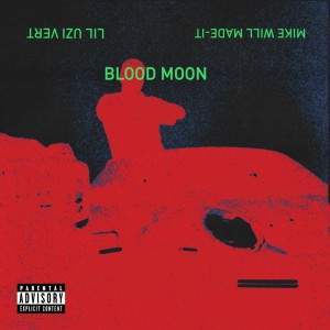 Album Blood Moon (feat. Lil Uzi Vert) (Explicit) oleh Mike Will Made-It