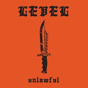 ดาวน์โหลดและฟังเพลง Unlawful (Explicit) พร้อมเนื้อเพลงจาก Level