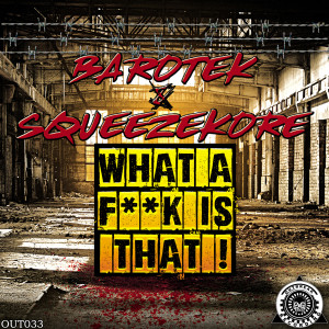 Album What A Fuck Is That! (Explicit) from Barotek