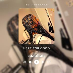 Album here for good from Jai