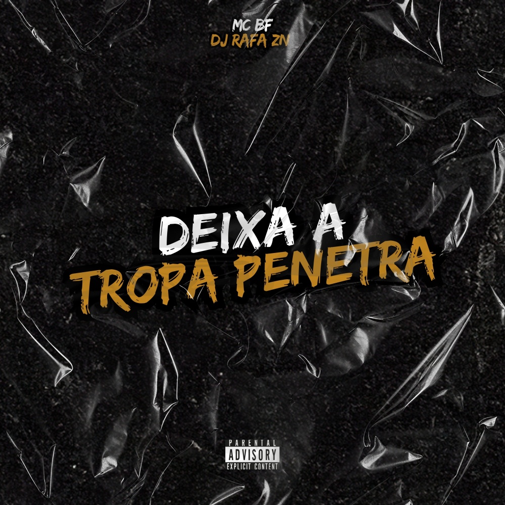 Deixa a Tropa Penetra (Explicit)