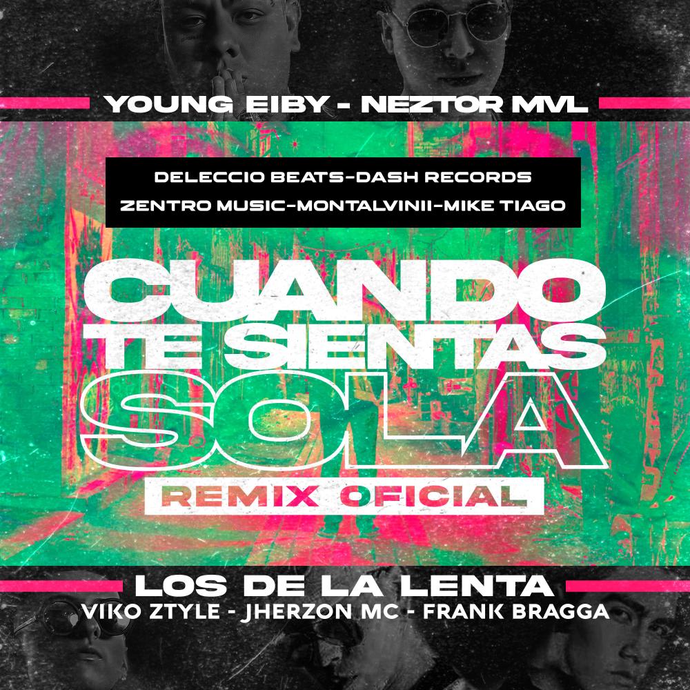 Cuando Te Sientas Sola (Los De La Lenta, Neztor Mvl & Young Eiby Remix)