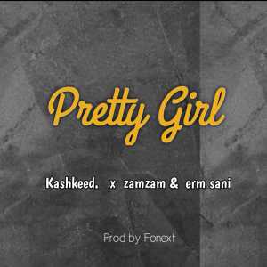 收聽Kashkeed的Pretty girl歌詞歌曲