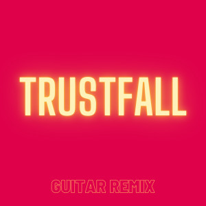อัลบัม Trustfall (Guitar Remix) ศิลปิน Vito Astone