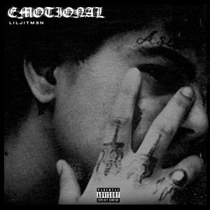 收聽Liljitm3n的Emotional (Explicit)歌詞歌曲