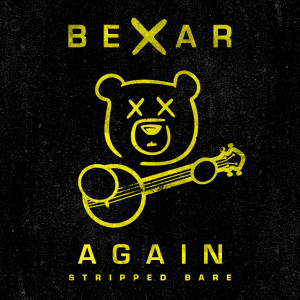 อัลบัม Again (Stripped Bare) ศิลปิน Bexar