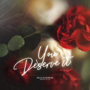 Killa的專輯You Deserve It