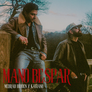 Mano Bespar dari Mehrad Hidden