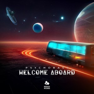 Psychobass的專輯Welcome Aboard