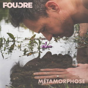 Album Métamorphose from Foudre