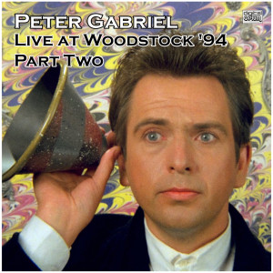 Album Live at Woodstock '94 Part Two oleh Peter Gabriel
