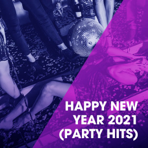 Various Artists的專輯Happy New Year 2021 (Party Hits)