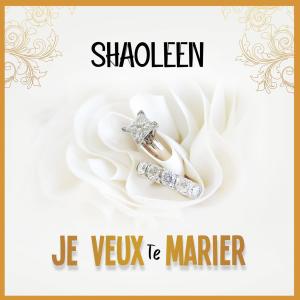 Album Je veux te marier from Shaoleen