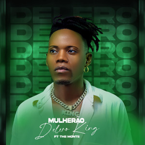 收聽Delero King的Mulherão (Explicit)歌詞歌曲