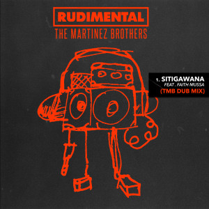 Rudimental的專輯Sitigawana (feat. Faith Mussa) [TMB Dub Mix]