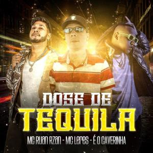 收聽É O CAVERINHA的Dose de Tequila (Explicit)歌詞歌曲