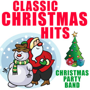 Christmas Party Band的專輯Classic Christmas Hits