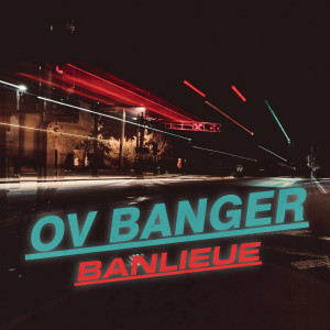 Album Banlieue from OV Banger